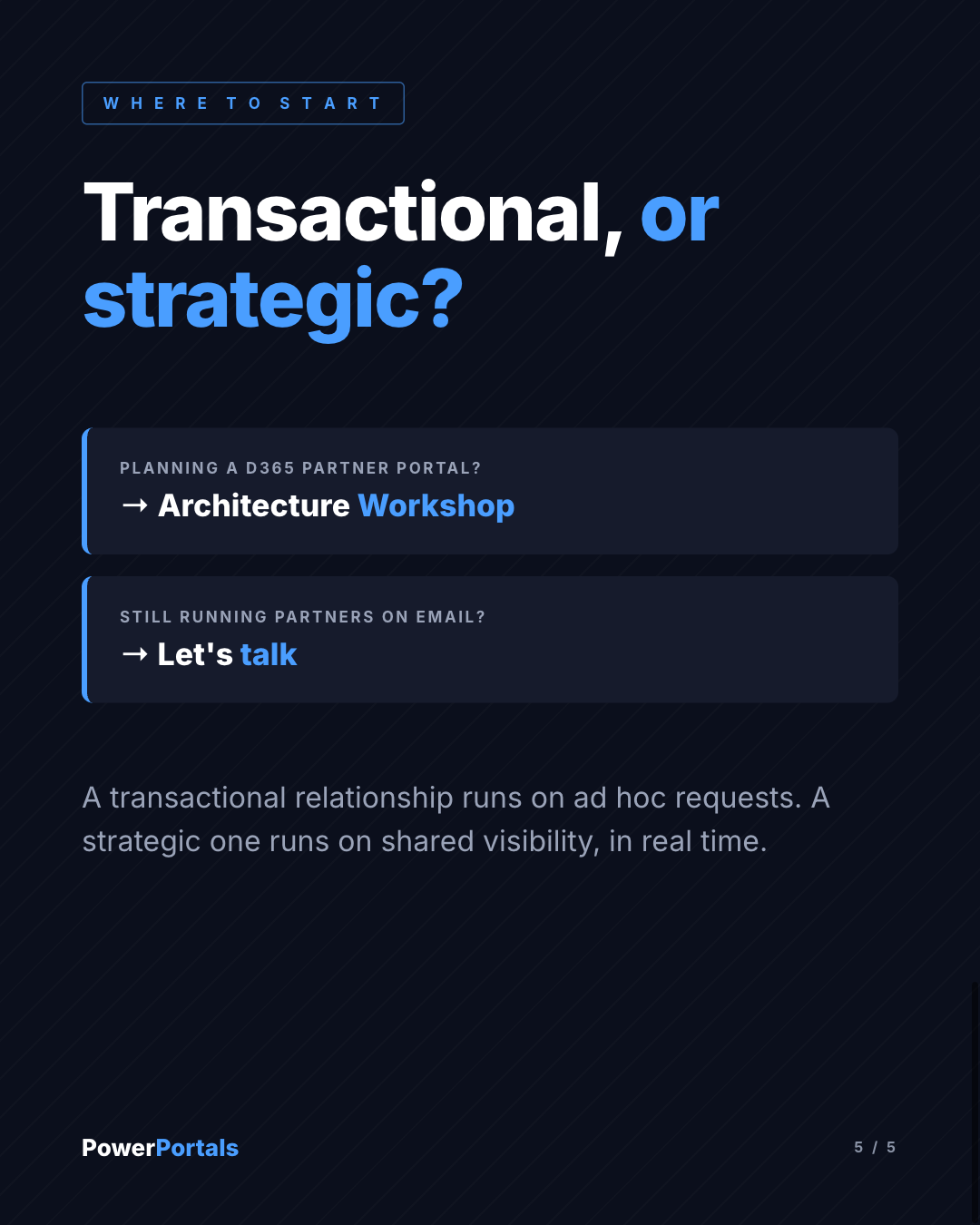 Transactional, or strategic?