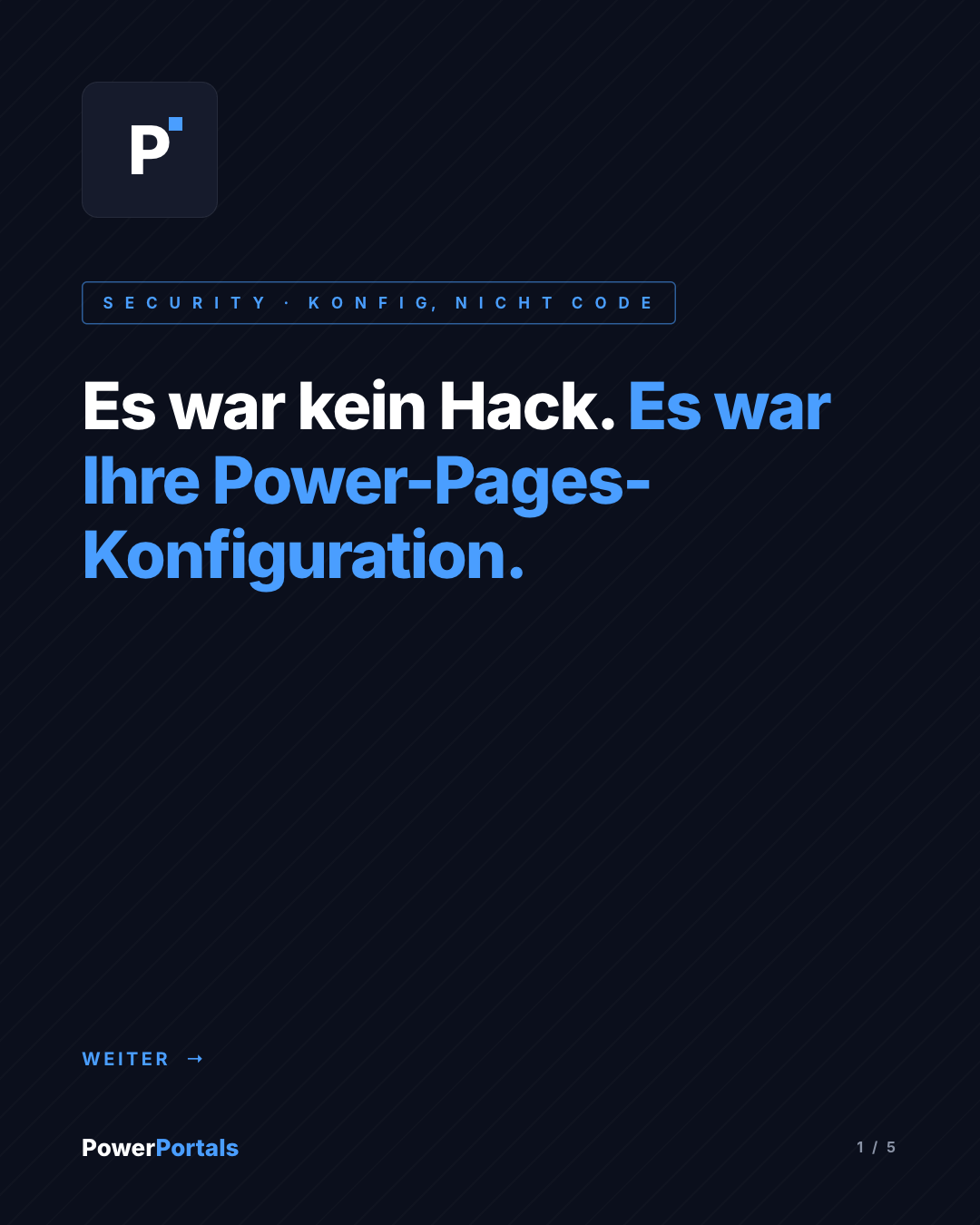 Es war kein Hack. Es war Ihre Power-Pages-Konfiguration.