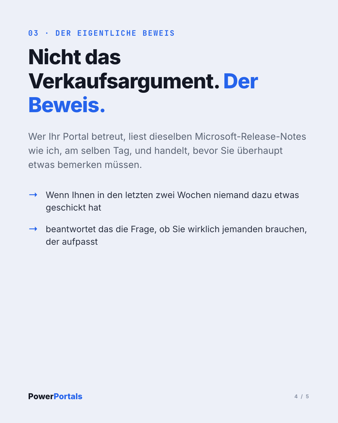 Nicht das Verkaufsargument. Der Beweis.
